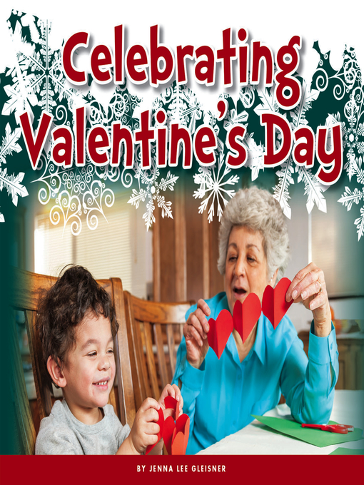 Title details for Celebrating Valentine's Day by Jenna Lee Gleisner - Available